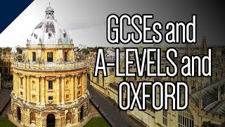 What GCSEs and A levels does Oxford look for 2017 [upl. by Oisorbma]