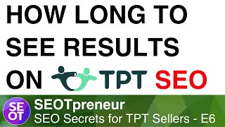 Unveiling The Secret To TPT SEO Success How Quickly Can You See Results TPT Seller SEO Manual E6 [upl. by Josi]