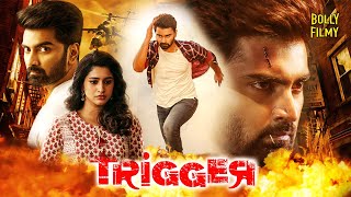 Trigger  Hindi Dubbed Movies 2024  Atharvaa Tanya Ravichandran Munishkanth  Hindi Full Movie [upl. by Carder800]