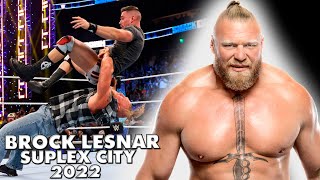 Brock Lesnar  Suplex City Compilation 2022 [upl. by Landau27]