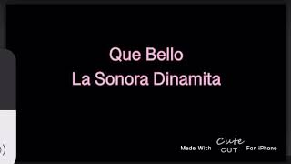 Que Bello  La Sonora Dinamita  Con Letra [upl. by Golightly]