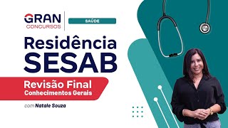 Residência SESAB  Revisão Final  Conhecimentos Gerais com Natale Souza [upl. by Thielen16]