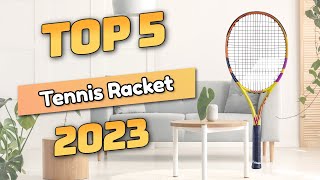 Best Tennis Racket 2023 TOP5 [upl. by Jamieson]