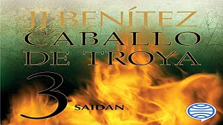 ❄️Saidan Caballo de Troya 3 Audiolibro de JJ Benítez ❄️ [upl. by Koss]