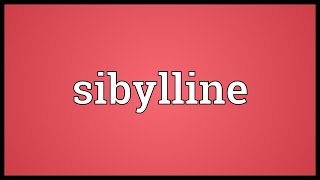 Sibylline Meaning [upl. by Baelbeer573]