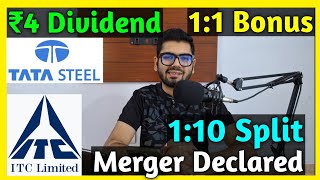 ITC Ltd  Tata Steel Merger • Stocks Declared High Dividend Bonus amp Split With Ex Dates [upl. by Chrotoem39]