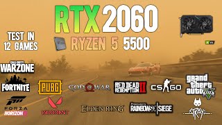 RTX 2060  Ryzen 5 5500  Test in 12 Games  RTX 2060 Gaming [upl. by Akeemaj]