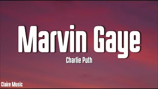 Charlie Puth  Marvin Gaye Lyrics ft Meghan Trainor [upl. by Alvita]