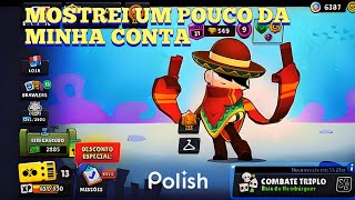 MOSTREI UM POUCO DA MINHA CONTA NO BRAWL STARS VAI TER UMA SÉRIE [upl. by Enitsed]