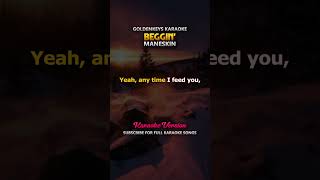 Beggin’  Maneskin Karaoke beggin maneskin goldenkeyskaraoke karaoke [upl. by Fatma553]