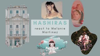 Hashiras react to Melanie Martinez  Part 0403 [upl. by Aerdnwahs593]