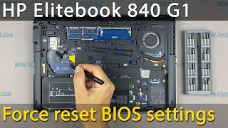 How to force reset bios settings HP Elitebook 840 G1 or CMOS battery replacement [upl. by Eleynad]