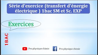 série dexercice corrigés transfert dénergie électrique 1bac SM et ScExp [upl. by Sheply919]