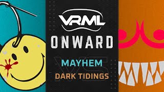 Onward  MAYHEM vs Dark Tidings  Season 16 Week 9  VRML [upl. by Osmond]