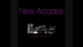 New Arcades  Echoes of a City [upl. by Analrahc]