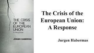 Jurgen Habermas quotThe Crisis of the European Unionquot [upl. by Ynohtn]