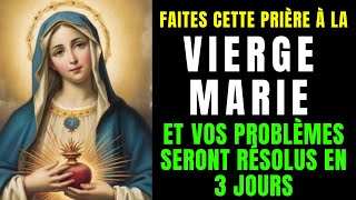 La Prière Miraculeuse à la Vierge Marie qui Change des Vies en 3 Jours [upl. by Wolsniw]