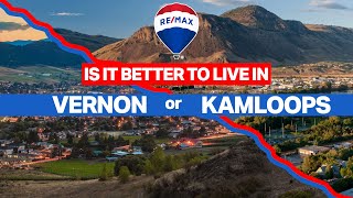 Is it Better to Live in Vernon BC or Kamloops BC [upl. by Helsie]