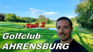 Golfclub Ahrensburg  Course Vlog Teil 2 [upl. by Ayikin]