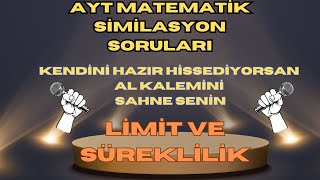 AYT LİMİT VE SÜREKLİLİK SİMÜLASYON SORULARIHAZIR HİSSEDEN GELSİN [upl. by Nahsab]