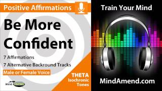 Be More Confident  Positive Affirmations in Theta With Isochronic Tones [upl. by Tan987]