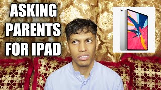 Asking Parents For an iPad Pro  Zubair Sarookh [upl. by Vergil]