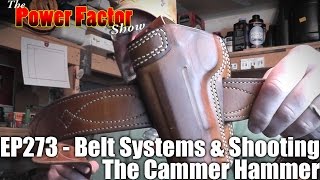 Episode 273  Belt Systems amp Shooting the Cammer Hammer [upl. by Isabeau]