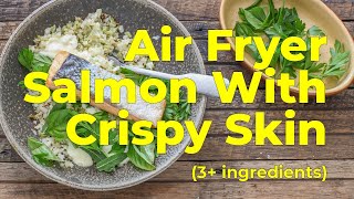 Air Fryer Salmon With Crispy Skin [upl. by Jerrilyn]