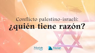 Conflicto palestino  Israelí  ¿Quién tiene razón [upl. by Aseiram]