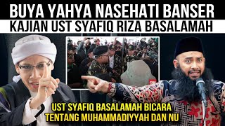 BUYA YAHYA Nasehati Banser  Apakah Ada Provokasi Di Pengajian Ust SYAFIQ RIZA BASALAMAH [upl. by Admana]