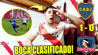 Boca 1 vs Colo colo 0 😡 Reaccion de un Hincha de RIVER 😡 Boca Clasificado [upl. by Zaremski]