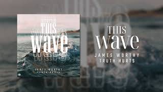 James Worthy  This Wave ft Truth Hurts Audio [upl. by Nidnerb]