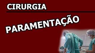 Paramentação Cirúrgica [upl. by Felicidad]