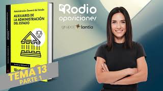 Tema 13  Parte 1  Auxiliar de la Administración del Estado  Volumen 3 [upl. by Inimod]