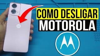 Como Desligar Celulares MOTOROLA Mais Recentes 3 Opções FÁCIES [upl. by Genevieve]