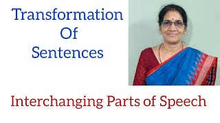 Transformation of Sentences  Interchanging Parts of Speech  English Grammar [upl. by Enajiram]