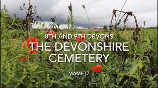 THE DEVONSHIRE CEMETERY MAMETZ SOMME [upl. by Soinotna]