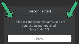 Fix roblox disconnected error code 279 failed to connect to the game id17 connection attempt failed [upl. by Aisak74]