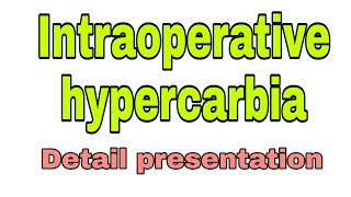 intraoperative hypercarbia its clinical Presentation risk factors diagnose and treatment [upl. by Marva]