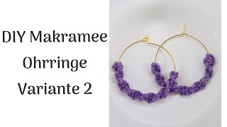 DIY Makramee Ohrringe Anleitung Boho Creolen schnell easy Schmuck macrame hoop earrings Geschenkidee [upl. by Eceer]