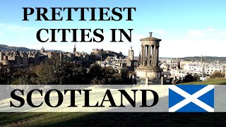 Top 8 PRETTIEST Cities in SCOTLAND [upl. by Strage]