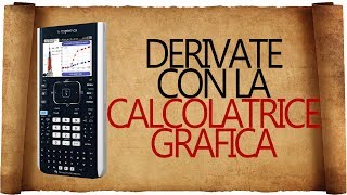 Derivate con la Calcolatrice Grafica [upl. by Kiyohara]