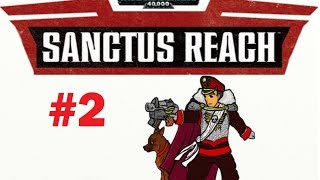 Not Enough Blood Claws  Warhammer 40000 Sanctus Reach Ep 2 [upl. by Clapper]