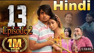 THIRTEEN  13  Episode 2  Thirteen Full movie Hindi dubbed  New Hindi dubbed movie hindimovie [upl. by Ybloc]