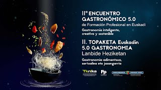 II Encuentro Gastronómico 50 FP Euskadi  II Topaketa Euskadin 50 Gastronomia Lanbide Heziketan [upl. by Soigroeg]