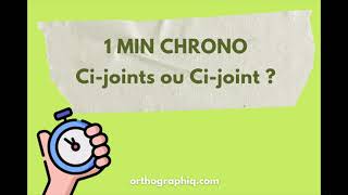 « CIJOINT » ou « CIJOINTE »  Comment choisir  Quand accorder [upl. by Ivah]