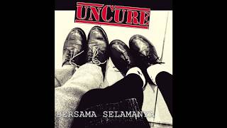 UNCURE  Bersama Selamanya official lyric video [upl. by Akerdna]