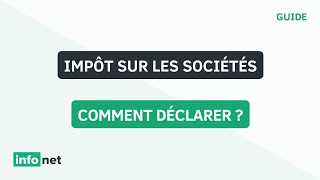 Comment déclarer les impôts sur les sociétés  définition aide lexique tuto explication [upl. by Moraj896]