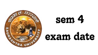 sem 4 exam date in saurashtra University [upl. by Wehtta534]