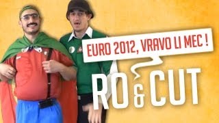 Ro et Cut  Euro 2012 vravo li mec [upl. by Odlaumor]